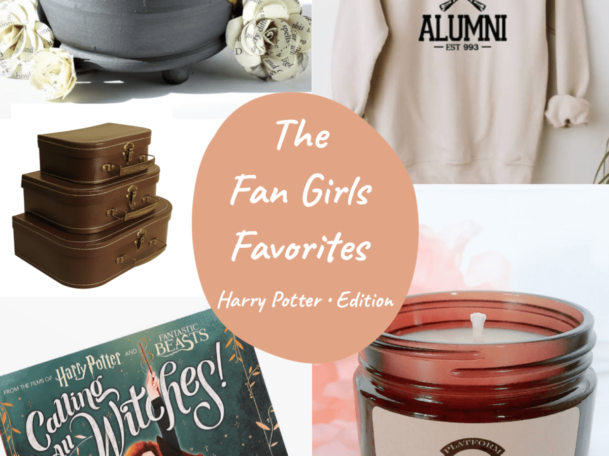 The Fan Girls Favorite Things: Harry Potter&nbsp;Edition