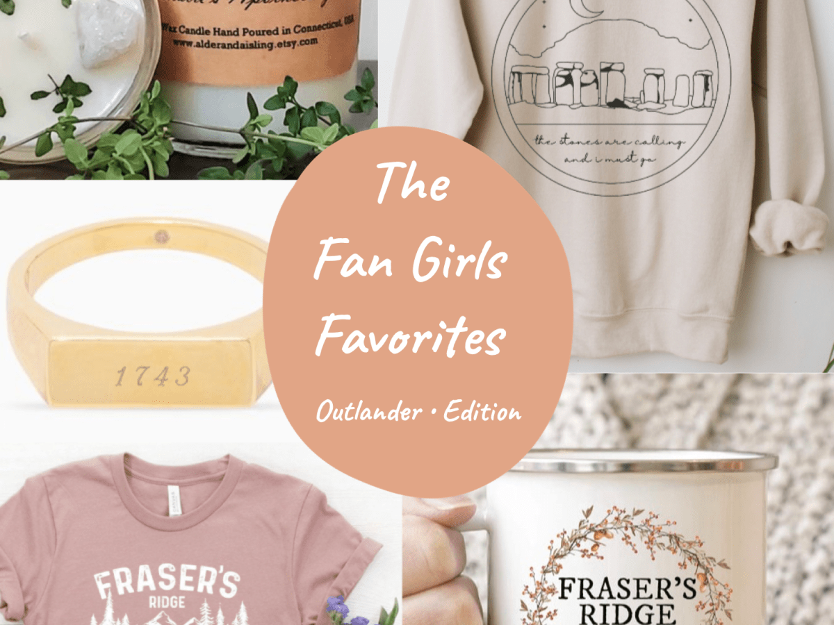 The Fan Girls Favorite Things: Outlander&nbsp;Edition